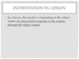Intervention vs. Lesson