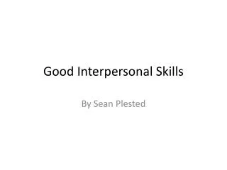 Good Interpersonal S kills
