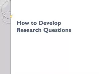 How to Develop Research Questions