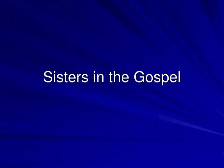 sisters in the gospel