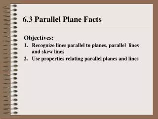 6.3 Parallel Plane Facts