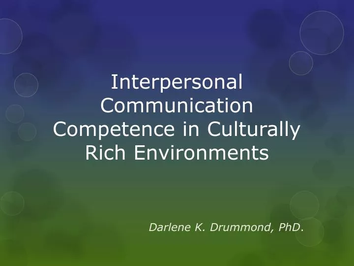 interpersonal communication competence in culturally rich environments
