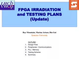 FPGA IRRADIATION and TESTING PLANS (Update)