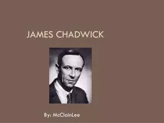 James Chadwick