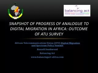 Snapshot of Progress of Analogue to Digital Migration in Africa: Outcome of ATU Survey