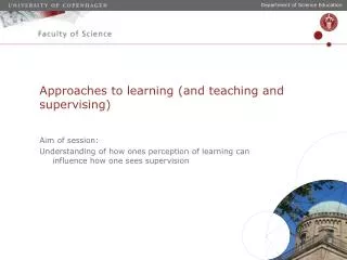 Approaches to learning (and teaching and supervising )