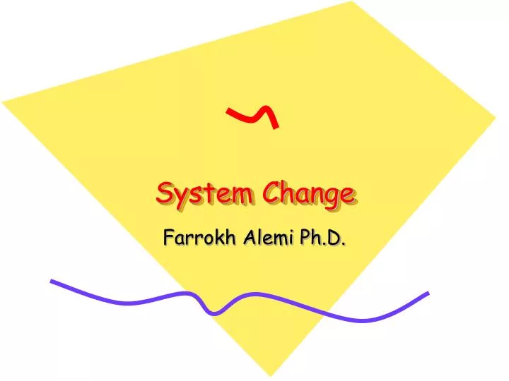 system change
