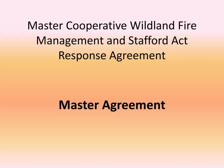 master cooperative wildland fire management and stafford act response agreement