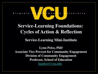 Service-Learning Foundations: Cycles of Action &amp; Reflection Service-Learning Mini-Institute