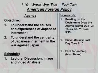 L10: World War Two - Part Two American Foreign Policy