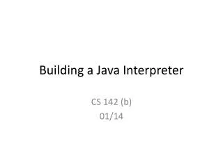 Building a Java Interpreter