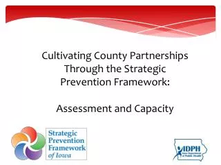 Cultivating County Partnerships Through the Strategic Prevention Framework: