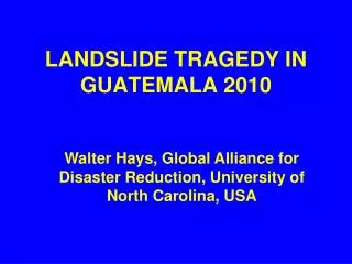 LANDSLIDE TRAGEDY IN GUATEMALA 2010