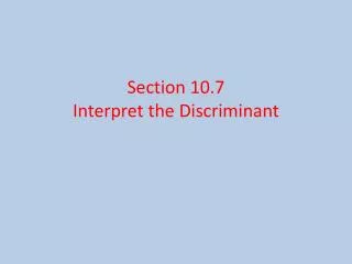 Section 10.7 Interpret the Discriminant
