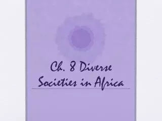 Ch. 8 Diverse Societies in Africa