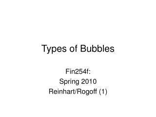 Types of Bubbles