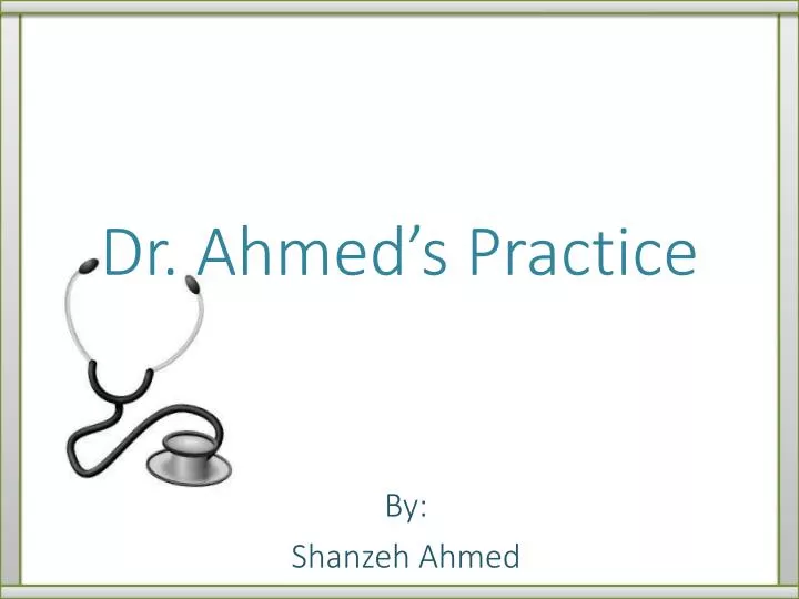 dr ahmed s practice