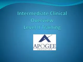 Intermediate Clinical Overview Level II Training