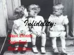 Infidelity: - slide 1