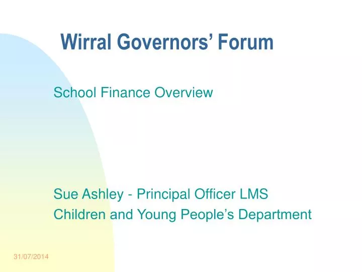 school finance overview sue ashley principal officer lms children and young people s department