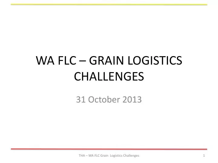 wa flc grain logistics challenges