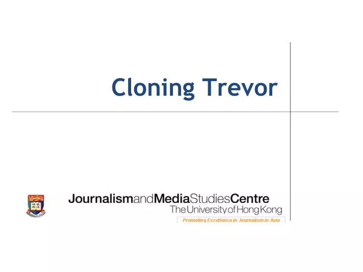 cloning trevor