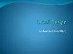 Level Design - slide 1