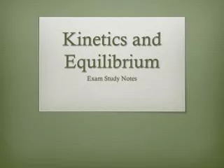 Kinetics and Equilibrium