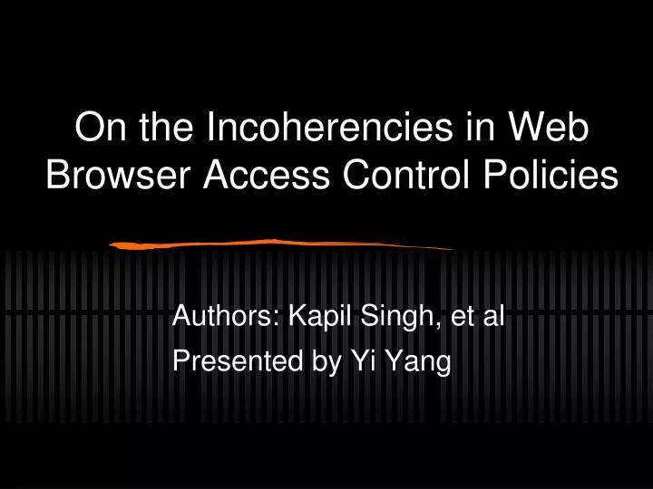 on the incoherencies in web browser access control policies