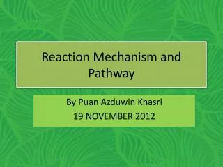 Reaction Mechanism and Pathway
