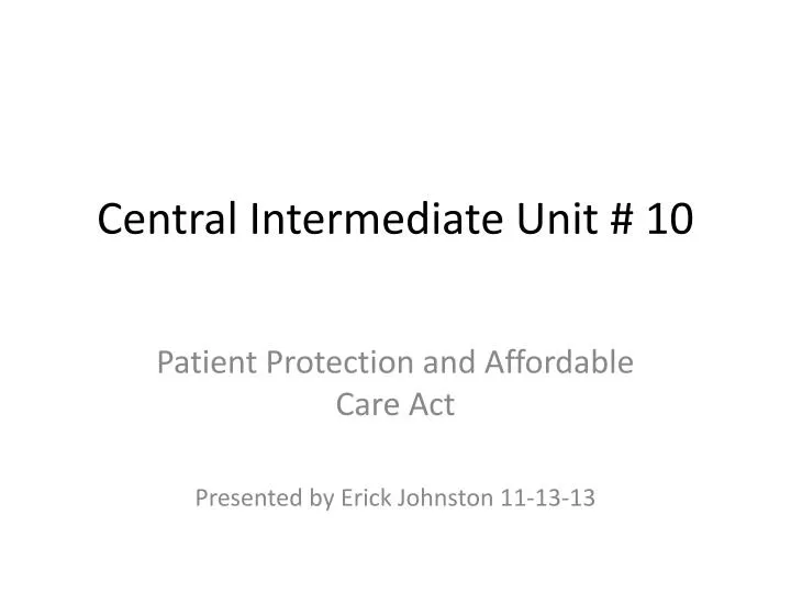 central intermediate unit 10