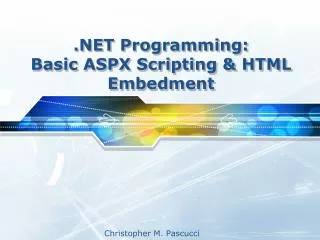 .NET Programming: Basic ASPX Scripting &amp; HTML Embedment