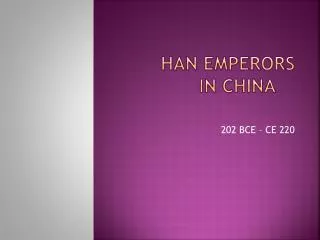 Han Emperors 		in China