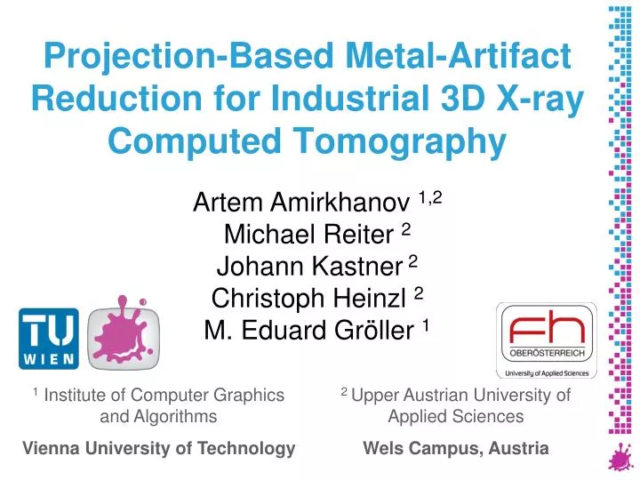 projection based metal artifact reduction for industrial 3d x ray computed tomography