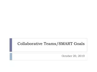 Collaborative Teams/ SMART Goals