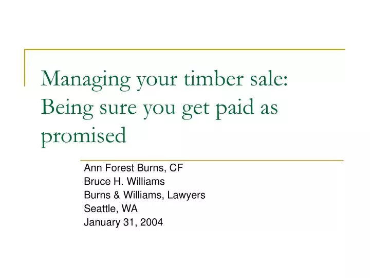 managing your timber sale being sure you get paid as promised