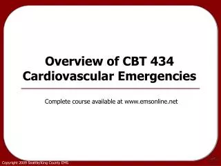 Overview of CBT 434 Cardiovascular Emergencies