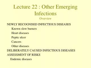 Lecture 22 : Other Emerging Infections Overview