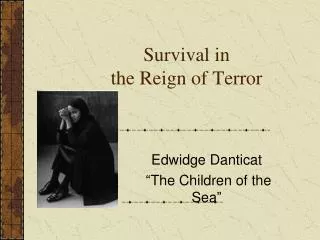Survival in the Reign of Terror