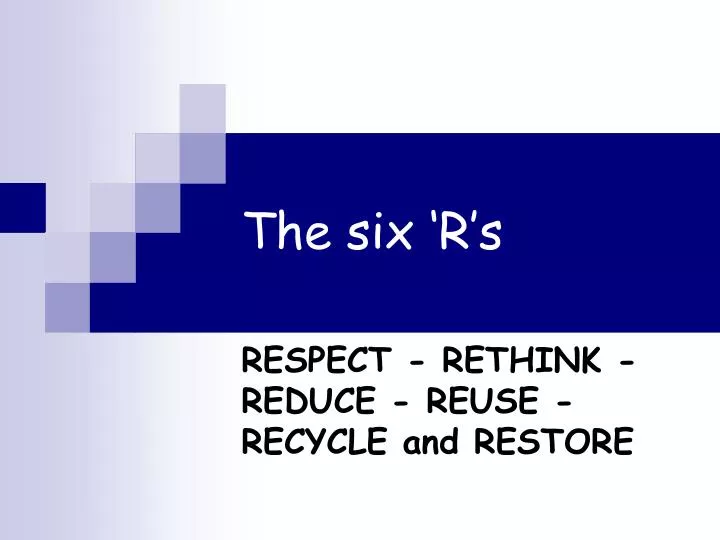 the six r s