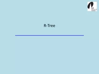 R- Tree