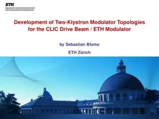 Development of Two-Klystron M odulator T opologies for the CLIC Drive Beam / ETH Modulator