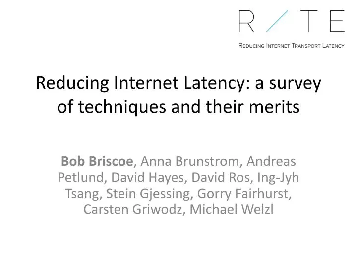reducing internet latency a survey of techniques and their merits
