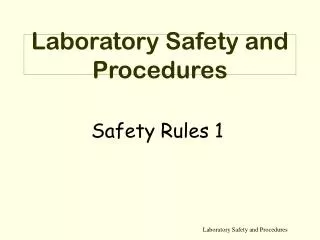 Laboratory Safety and Procedures