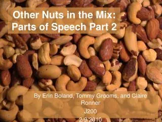 Other Nuts in the Mix: Parts of Speech Part 2