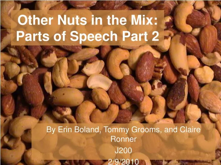 other nuts in the mix parts of speech part 2