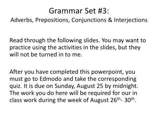 Grammar Set #3: Adverbs, Prepositions, Conjunctions &amp; Interjections