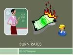 BURN RATES - slide 1