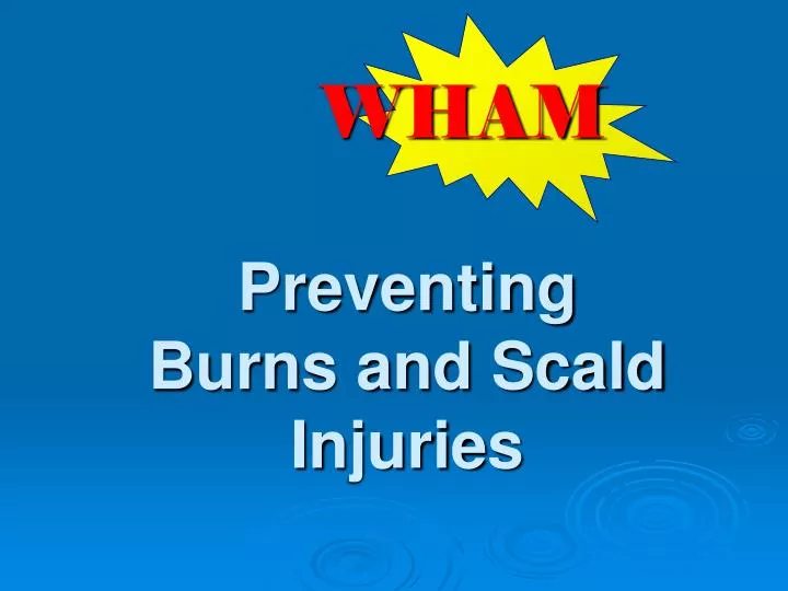 preventing burns and scald injuries