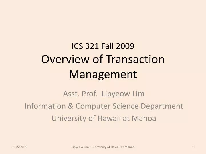 ics 321 fall 2009 overview of transaction management